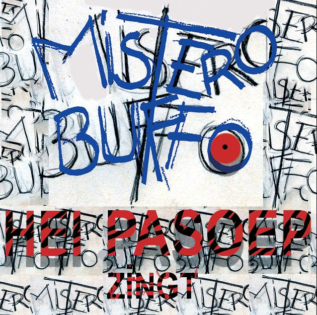 Hei Pasoep zingt Mistero Buffo Hei Pasoep zingt Mistero Buffo
